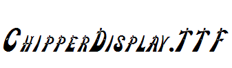 ChipperDisplay.TTF
