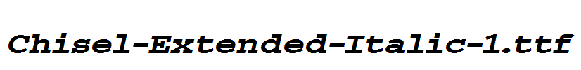 Chisel-Extended-Italic-1.ttf