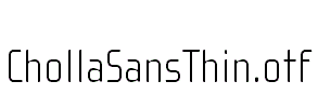 ChollaSansThin.otf
