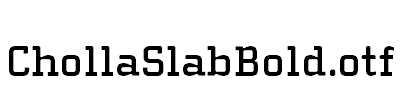 ChollaSlabBold.otf