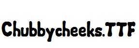 Chubbycheeks.TTF