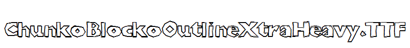 ChunkoBlockoOutlineXtraHeavy.TTF