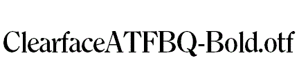 ClearfaceATFBQ-Bold.otf