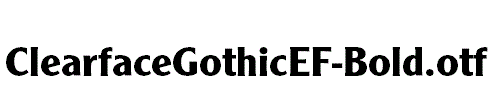 ClearfaceGothicEF-Bold.otf