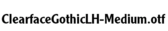 ClearfaceGothicLH-Medium.otf
