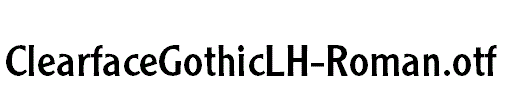 ClearfaceGothicLH-Roman.otf