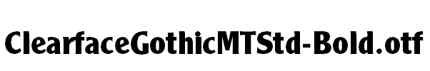 ClearfaceGothicMTStd-Bold.otf