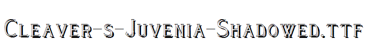 Cleaver-s-Juvenia-Shadowed.ttf