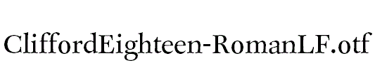 CliffordEighteen-RomanLF.otf