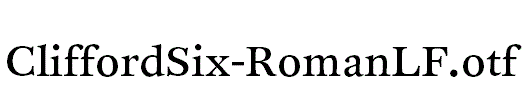 CliffordSix-RomanLF.otf