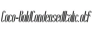 Coco-BoldCondensedItalic.otf