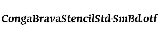 CongaBravaStencilStd-SmBd.otf