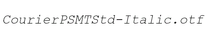 CourierPSMTStd-Italic.otf