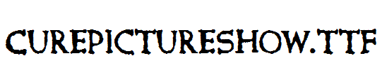 Curepictureshow.ttf