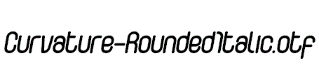 Curvature-RoundedItalic.otf
