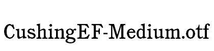 CushingEF-Medium.otf
