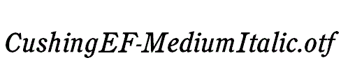 CushingEF-MediumItalic.otf