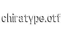 chiratype.otf