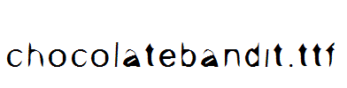 chocolatebandit.ttf