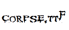 corpse.ttf
