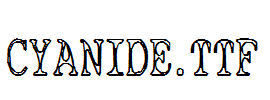 cyanide.ttf