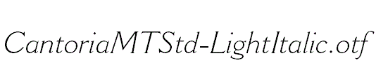 CantoriaMTStd-LightItalic.otf