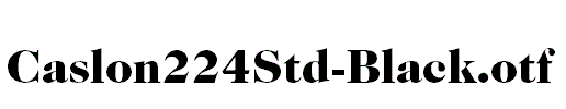 Caslon224Std-Black.otf