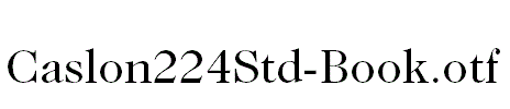 Caslon224Std-Book.otf