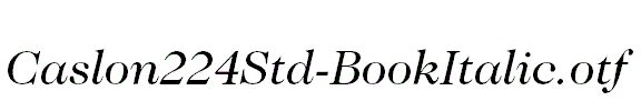 Caslon224Std-BookItalic.otf