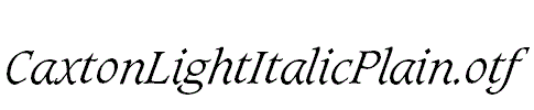 CaxtonLightItalicPlain.otf
