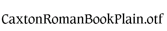 CaxtonRomanBookPlain.otf
