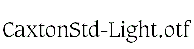 CaxtonStd-Light.otf