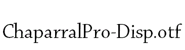 ChaparralPro-Disp.otf