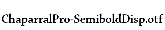 ChaparralPro-SemiboldDisp.otf