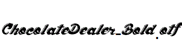 ChocolateDealer-Bold.otf