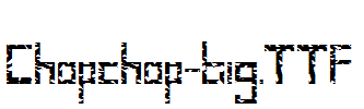 Chopchop-big.TTF