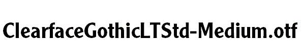 ClearfaceGothicLTStd-Medium.otf
