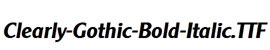 Clearly-Gothic-Bold-Italic.TTF