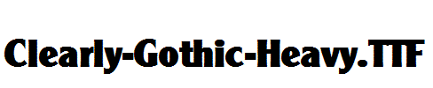 Clearly-Gothic-Heavy.TTF