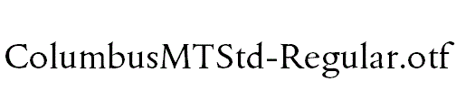 ColumbusMTStd-Regular.otf