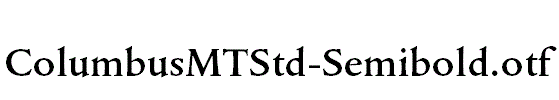 ColumbusMTStd-Semibold.otf