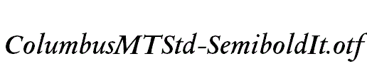 ColumbusMTStd-SemiboldIt.otf