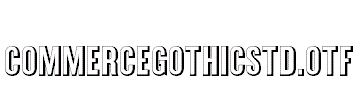 CommerceGothicStd.otf