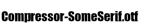 Compressor-SomeSerif.otf