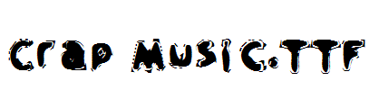 Crap-Music.TTF